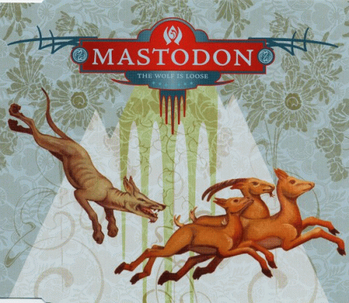 Mastodon : The Wolf Is Loose